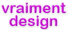 vraiment design